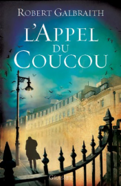 L'Appel du Coucou : traduit de l'anglais par François Rosso (Grand Format)